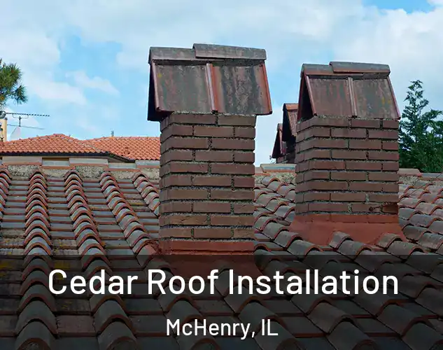  Cedar Roof Installation McHenry, IL