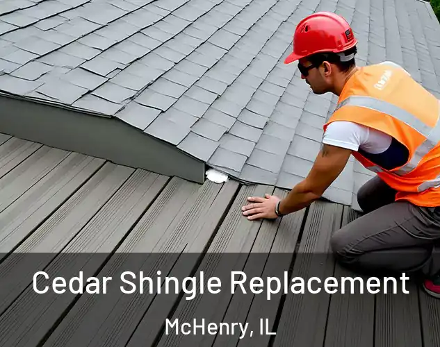  Cedar Shingle Replacement McHenry, IL