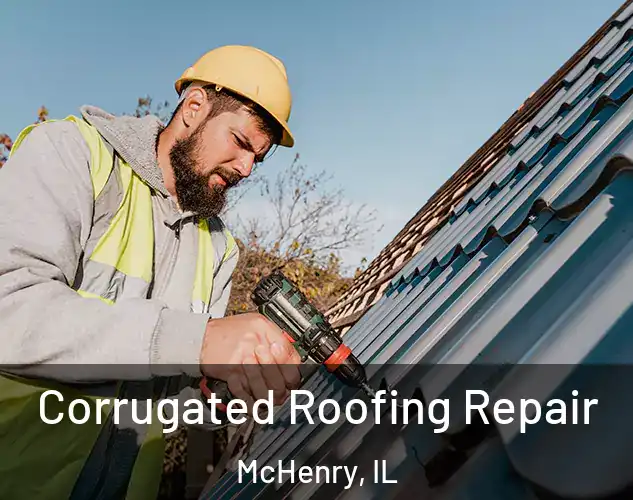  Corrugated Roofing Repair McHenry, IL