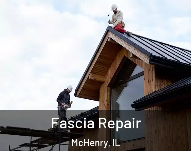  Fascia Repair McHenry, IL