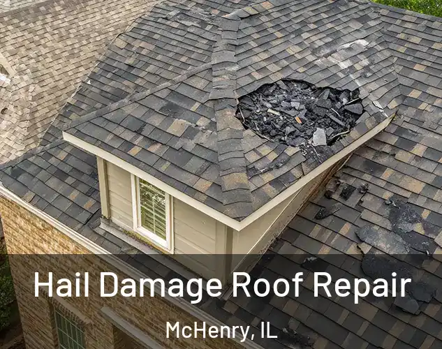  Hail Damage Roof Repair McHenry, IL