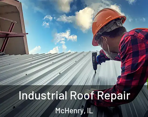  Industrial Roof Repair McHenry, IL