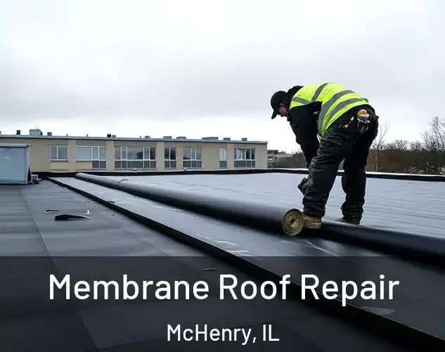  Membrane Roof Repair McHenry, IL