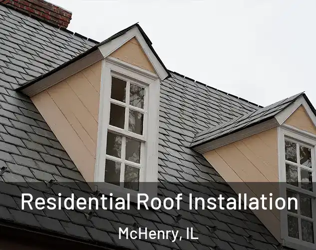  Residential Roof Installation McHenry, IL