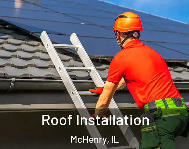  Roof Installation McHenry, IL