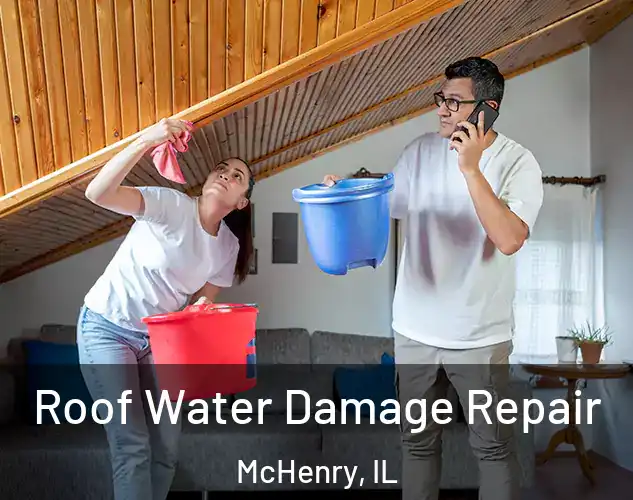  Roof Water Damage Repair McHenry, IL