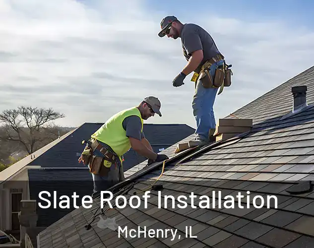  Slate Roof Installation McHenry, IL