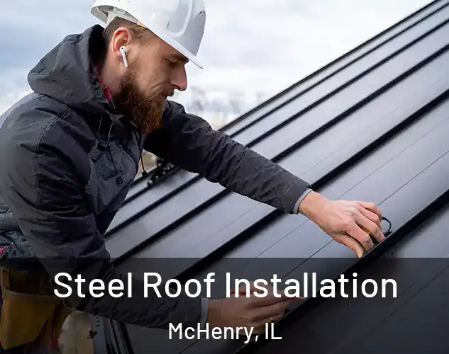  Steel Roof Installation McHenry, IL