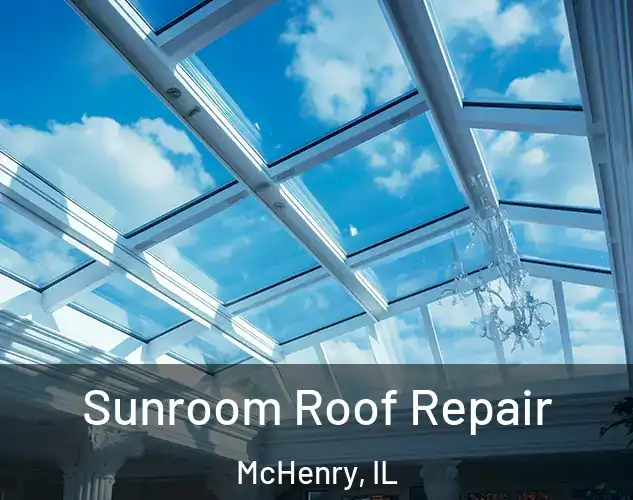  Sunroom Roof Repair McHenry, IL